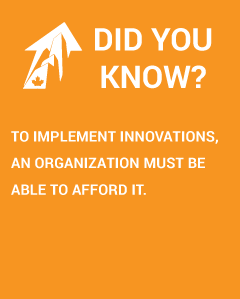 Did you know?To implement innovations, an organization must be able to afford it.