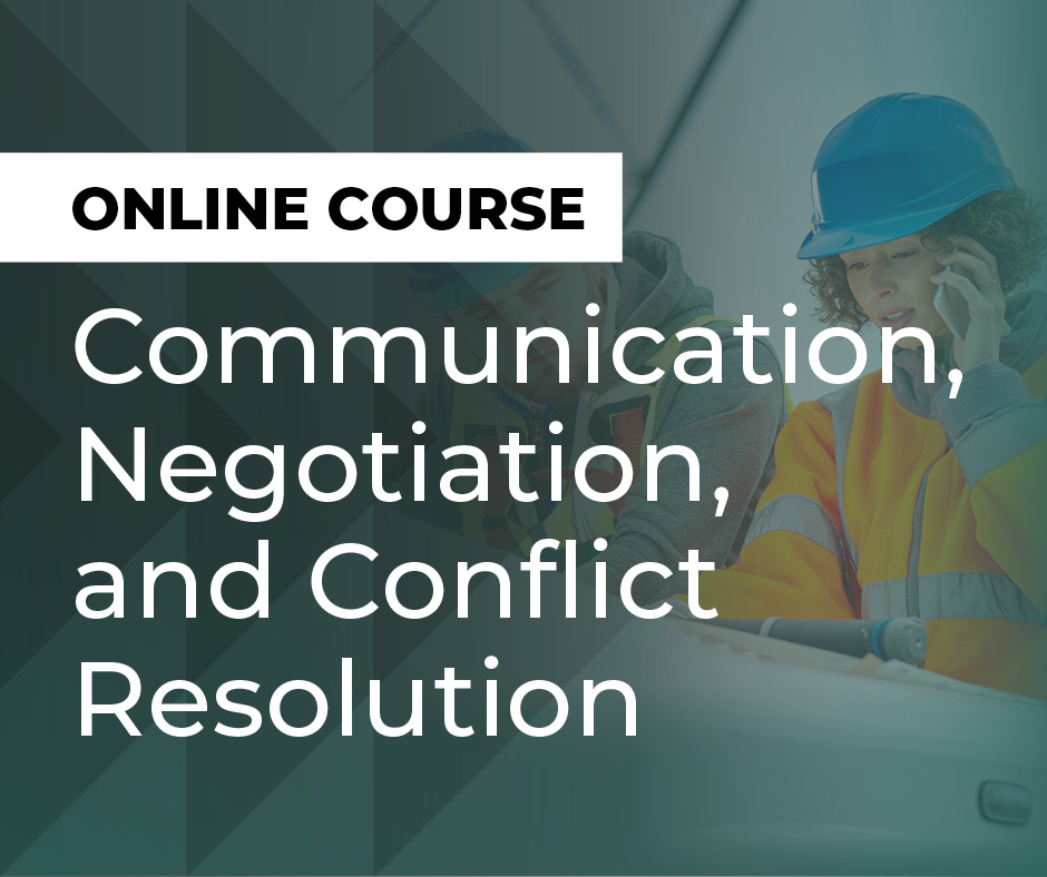Communication, Negotiation, and Conflict Resolution