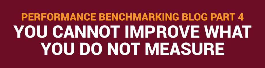 Performance Benchmarking Blog Part 4: You cannot improve what you do not measure