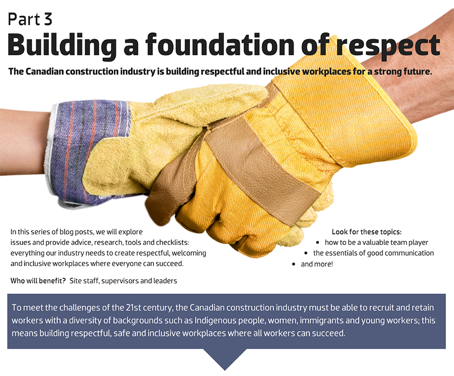 The Canadian construction industry is building respectful & inclusive workplaces for a strong future. Part 3.