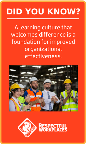 Did you know? A learning culture that welcomes difference is a foundation for improved organizational effectiveness.