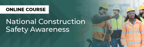 National Construction Safety Awareness course web banner 920x300