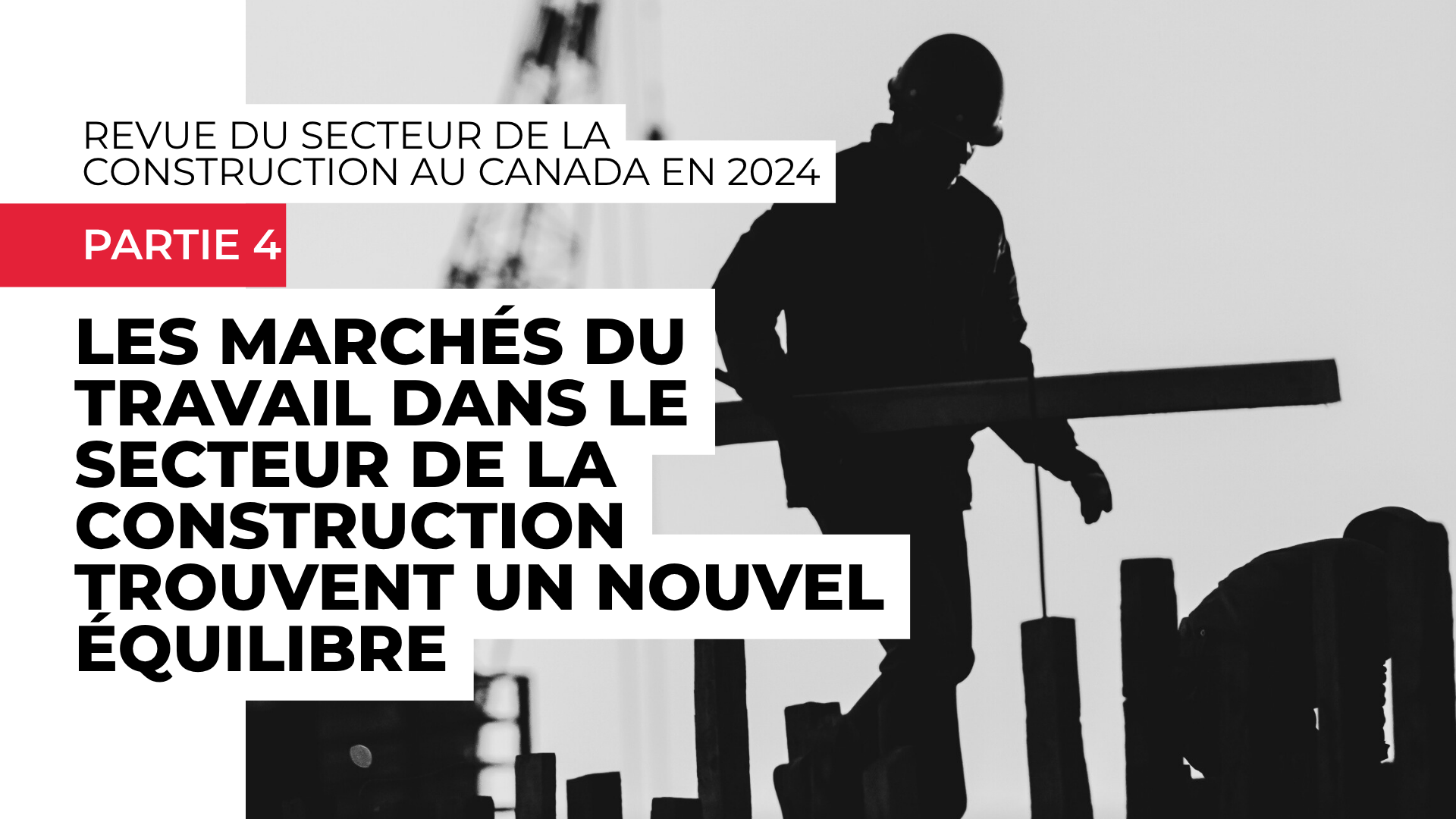 Revue du secteur de la construction au Canada en 2024 – Partie 4 : les ...