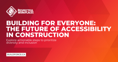 Building for everyone: The future of accessibility in construction. BuildForce Canada blog.